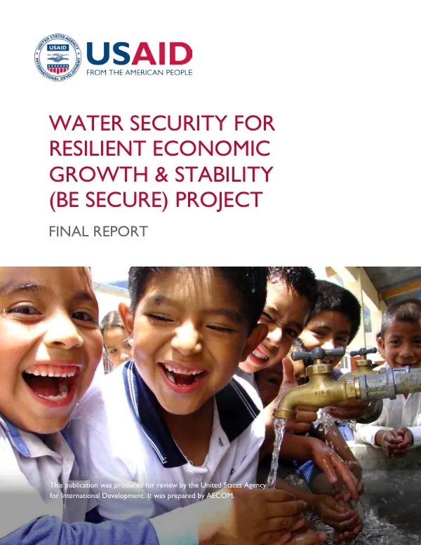 Water security for resilient economic growth & stability (be secure) project : final report