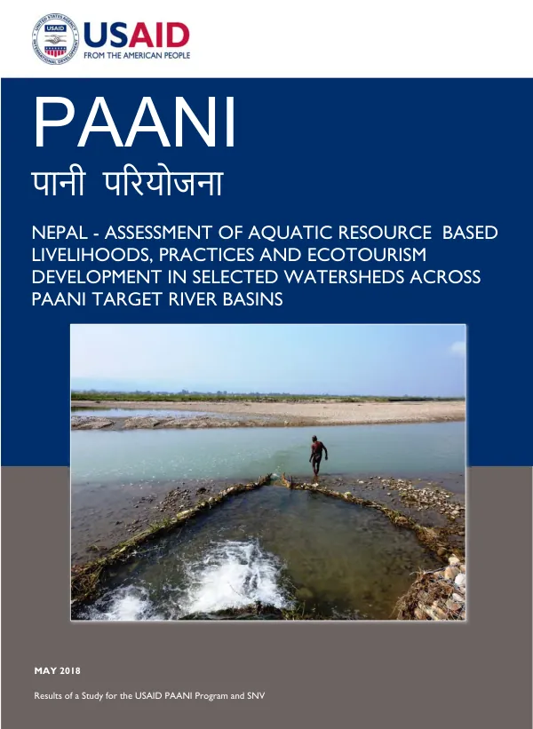Nepal : assessment of aquatic resource based livelihoods, practices and ecotourism development in selected watersheds across paani target river basins