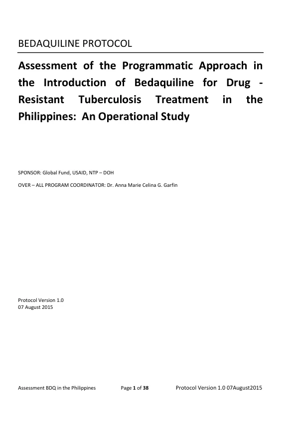 Bedaquiline protocol : assessment of the programmatic approach in the introduction of bedaquiline for drug-resistant tuberculosis treatment in the Philippines : an operational study