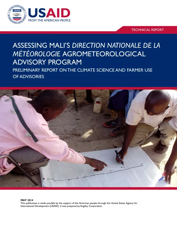 Assessing Mali"s Direction Nationale De La Meteorologie agrometeorological advisory program : preliminary report on the climate science and farmer use of advisories