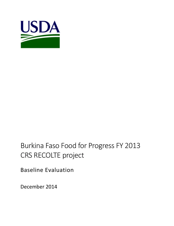 [USDA] Burkina Faso food for progress FY 2013 CRS RECOLTE project : baseline evaluation