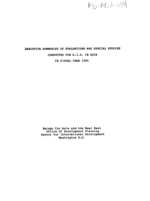 Executive summaries of evaluations and special studies conducted for AID in Asia in fiscal year 1985