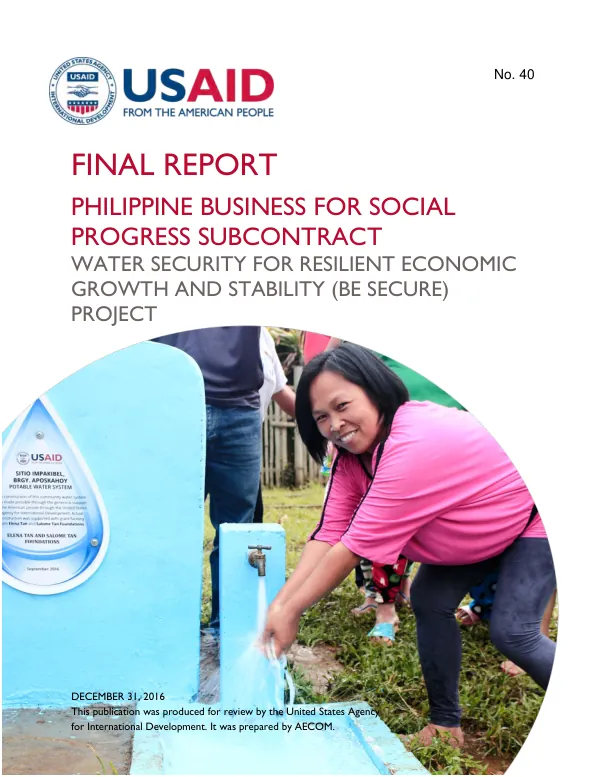 Terminal report Philippine business for social progress subcontract : water security for resilient economic growth and stability (be secure)