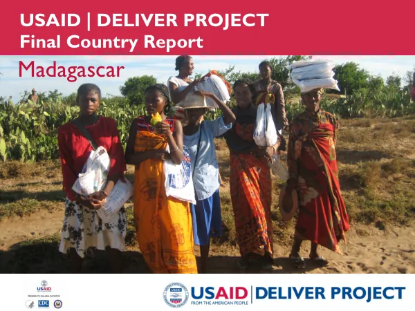USAID | DELIVER project : final country report, Madagascar