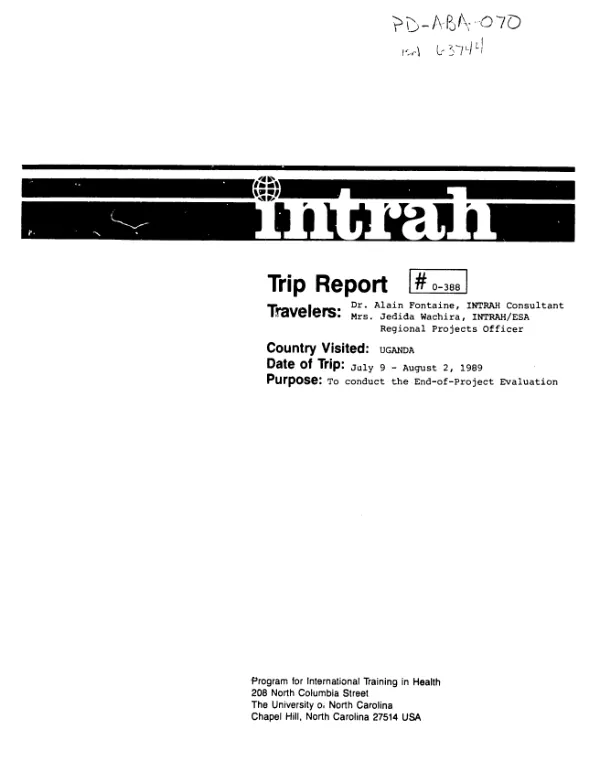 INTRAH trip report no. 0-388 : Alain, Fontaine, Jedida Wachira, Uganda, July 9-August 2, 1989 to conduct the end-of-project evaluation