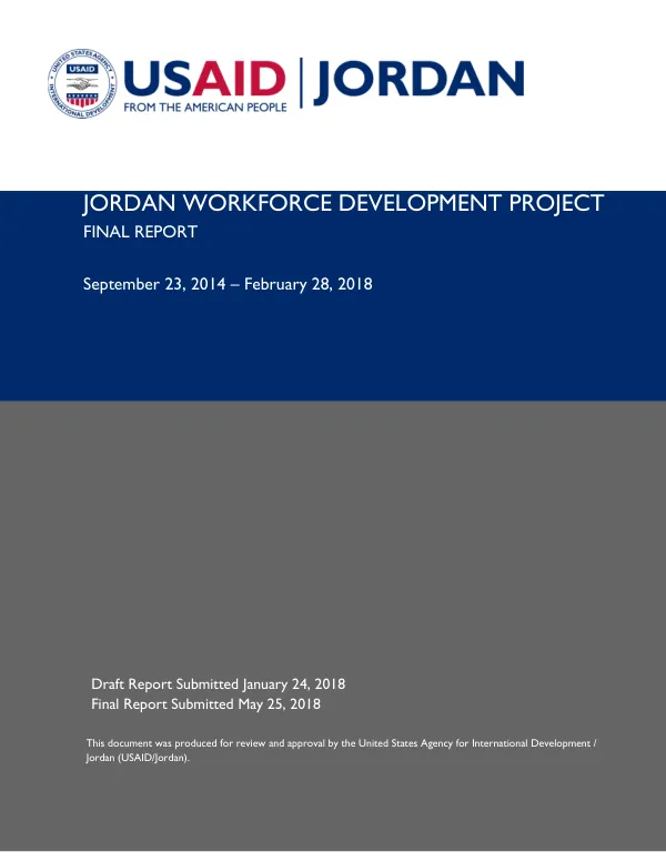 Jordan workforce development project : final report, September 23, 2014 - February 28, 2018