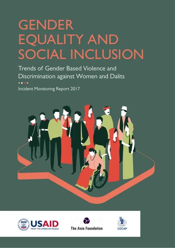 Gender equality and social inclusion : trends of gender based violence and discrimination against women and dalits : incident monitoring report 2017