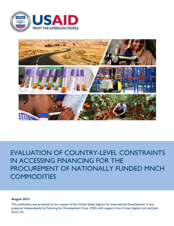Evaluation of country-level constraints in accessing financing for the procurement of nationally funded MNCH commodities : final report, findings and analysis for parts I and II