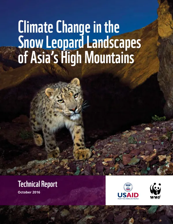 Climate change in the snow leopard landscapes of Asia’s high mountains : technical report