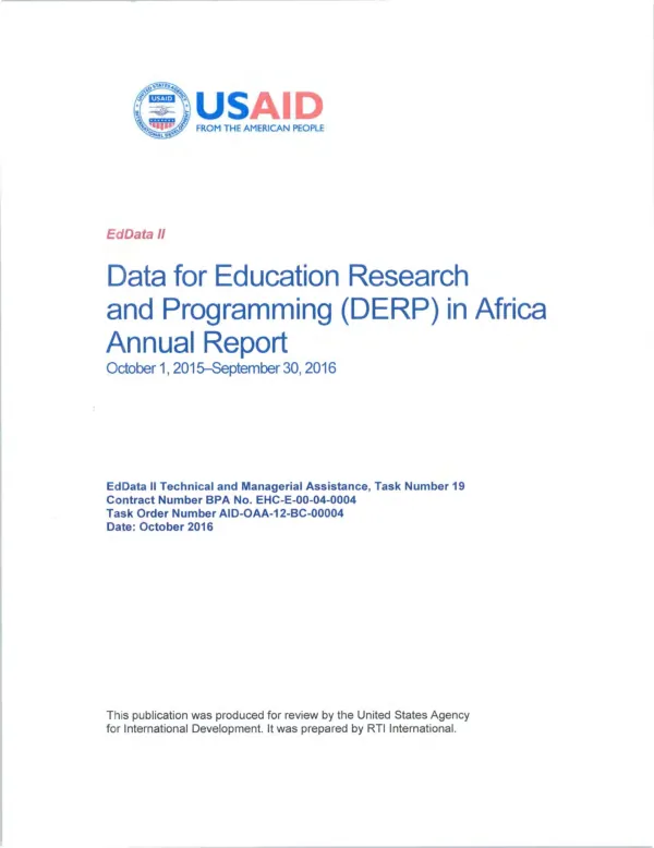 Data for education research and programming (DERP) in Africa : annual report, October 1, 2015-September 30, 2016, contract number BPA no. EHC-E-00-04-00004, task order number AID-OAA-12-BC-00004