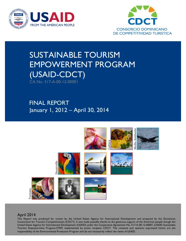 Sustainable tourism empowerment program (USAID-CDCT) : CA No. 517-A-00-12-00001 : final report, January 1, 2012-April 30, 2014