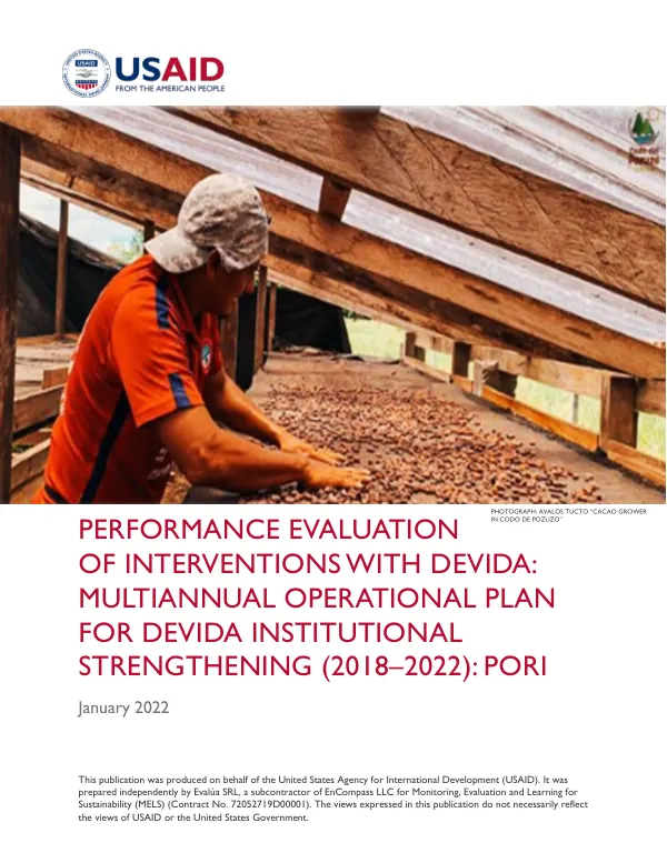 Performance evaluation of intervention : multiannual operational plan for DEVIDA Institutional Strengthening (2018-2022) : PORI
