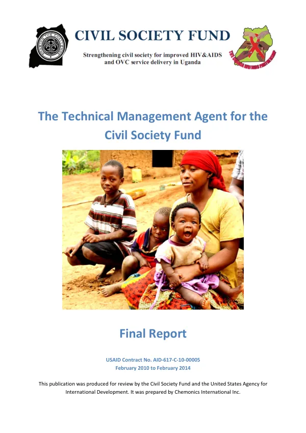 The technical management agent for the Civil Society Fund : final report USAID contract no. AID-617-C-10-00005, February 2010 to February 2014