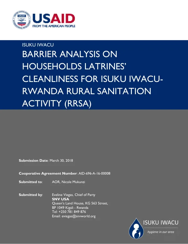 Isuku iwacu barrier analysis on households latrines" cleanliness for isuku iwacu : Rwanda rural sanitation activity (RRSA)