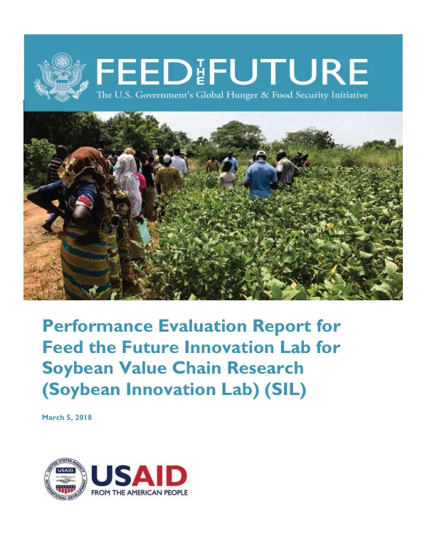 Performance evaluation report for Feed the Future innovation lab for soybean value chain research (soybean innovation lab) (SIL)