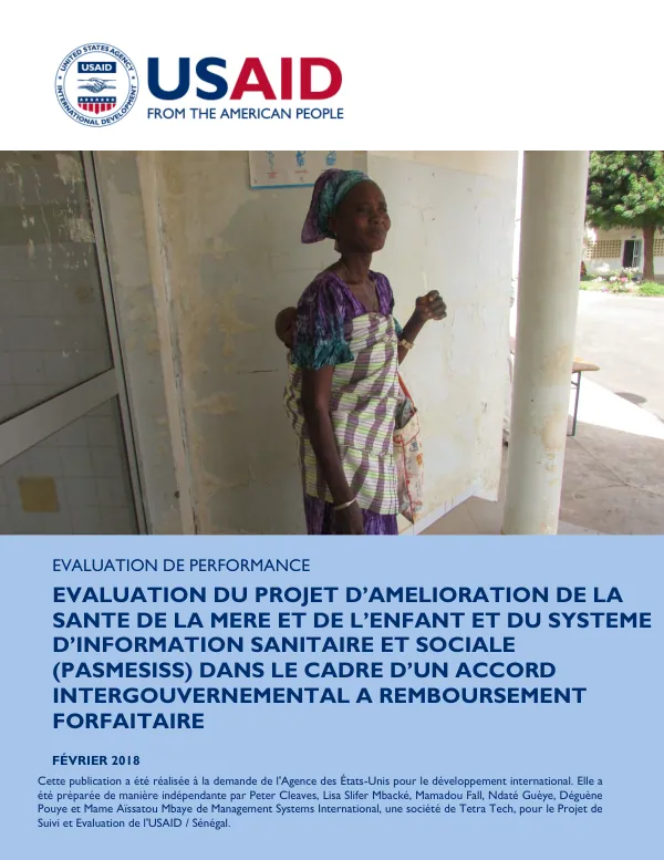 Evaluation du projet d’amelioration de la sante de la mere et de l’enfant et du système d’information sanitaire et sociale (PASMESISS) dans le cadre d’un accord intergouvernemental a remboursement forfaitaire