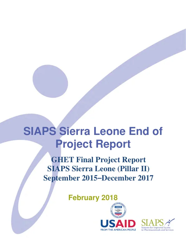 SIAPS Sierra Leone end of project report : GHET final project report, SIAPS sierra Leone (pillar II), September 2015 - December 2017