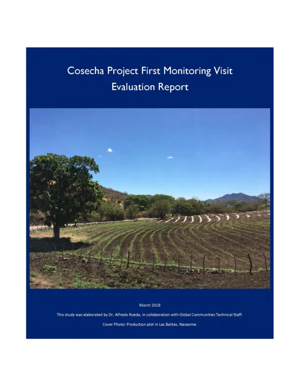 Global Communities - Honduras : Cosecha First Monitoring Visit March 2018