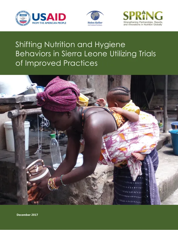 Shifting Nutrition and Hygiene Behaviors in Sierra Leone Utilizing Trials of Improved Practices