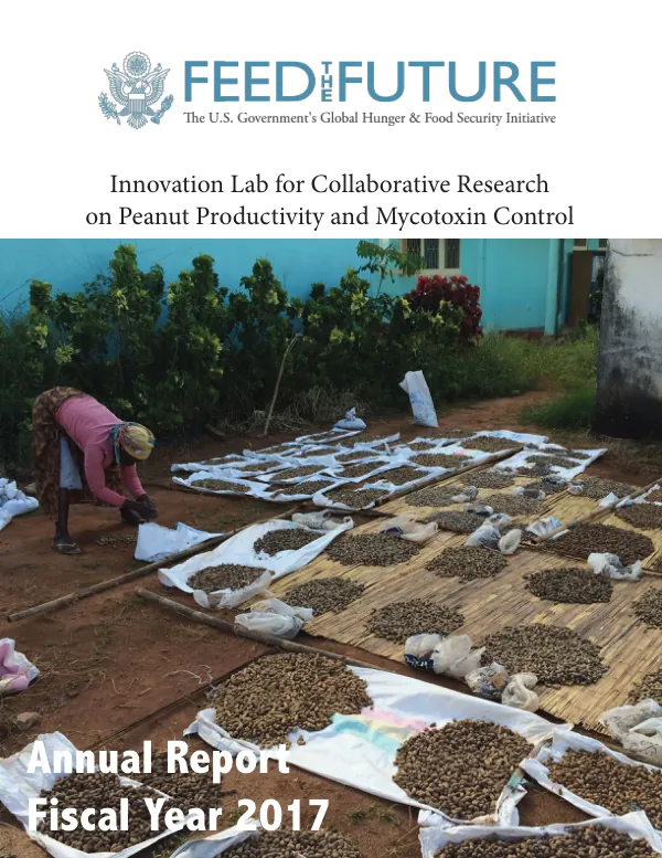Feed the Future Innovation Lab for Collaborative Research on Peanut Productivity and Mycotoxin Control - Annual Report - Fiscal Year 2017