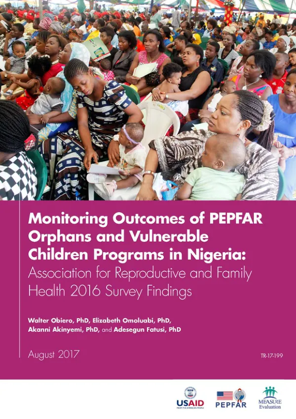 Monitoring Outcomes of PEPFAR Orphans and Vulnerable Children Programs in Nigeria: Association for Reproductive and Family Health 2016 Survey Findings