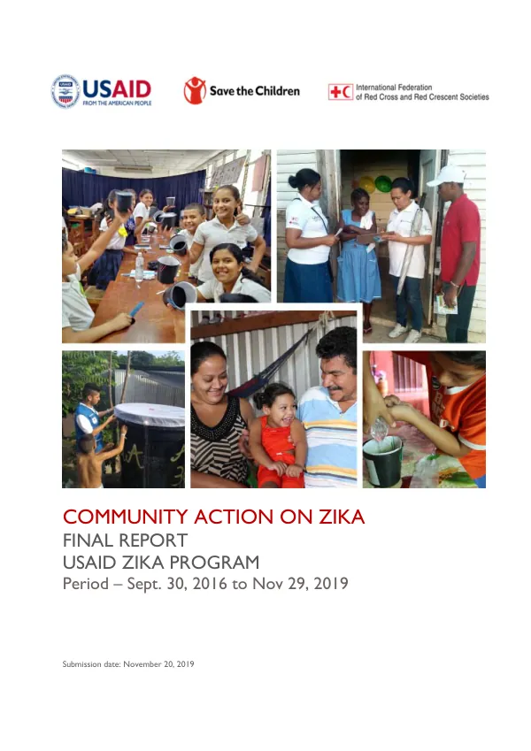 Community action on zika final report : USAID zika program, period - Sept. 30, 2016 to Nov 29, 2019
