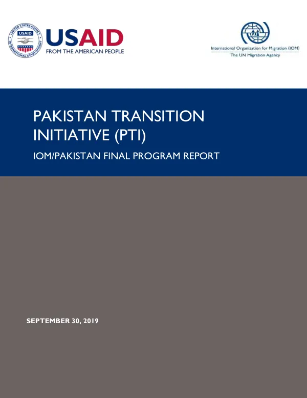 Pakistan transition initiative (PTI) : IOM/Pakistan final program report