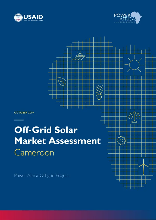 Off-grid solar market assessment Cameroon : power Africa off-grid project