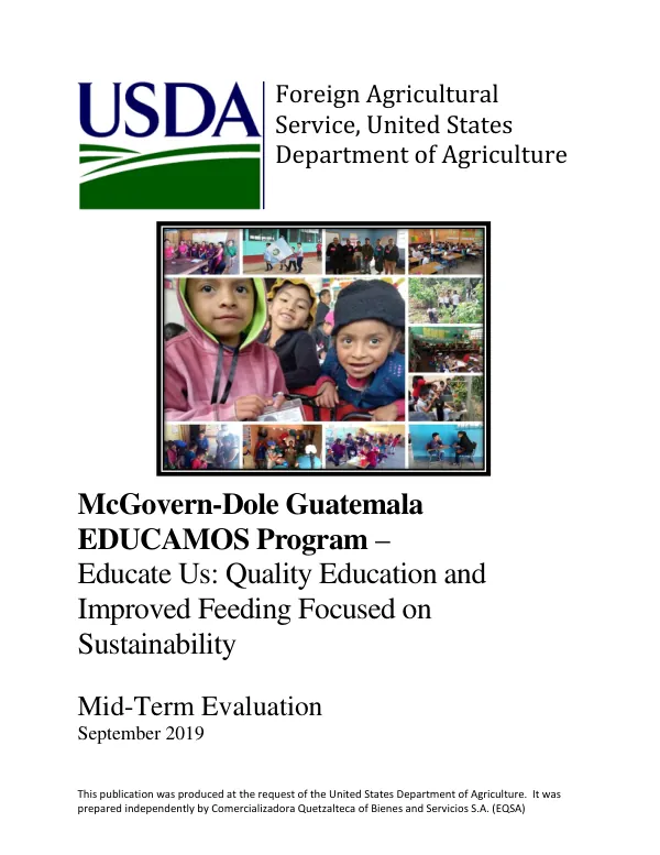 [USDA FY16] McGovern-Dole Guatemala EDUCAMOS program - educate us : quality education and improved feeding focused on sustainability : mid-term evaluation