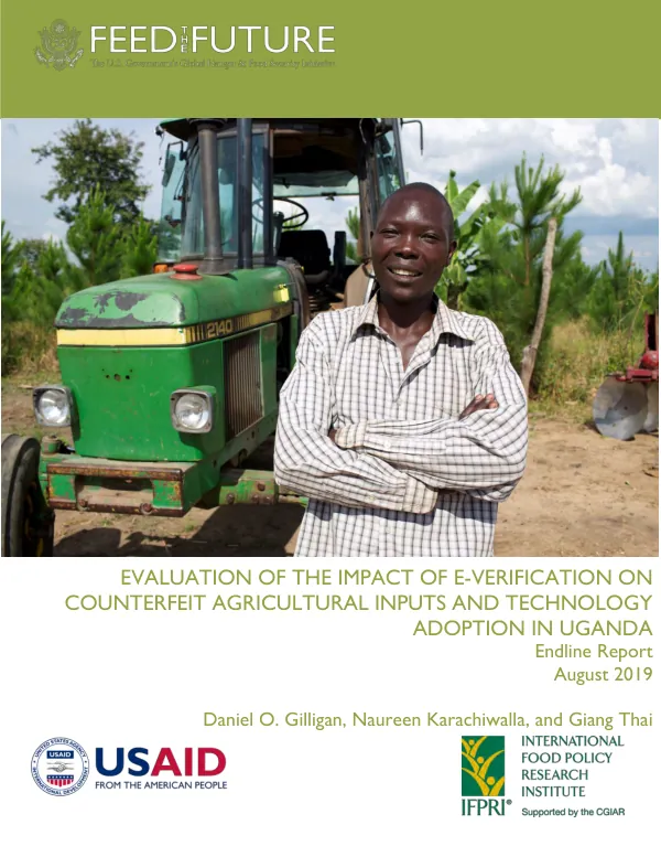 An evaluation of the impact of e-verification on counterfeit agricultural inputs and technology adoption in Uganda : endline report