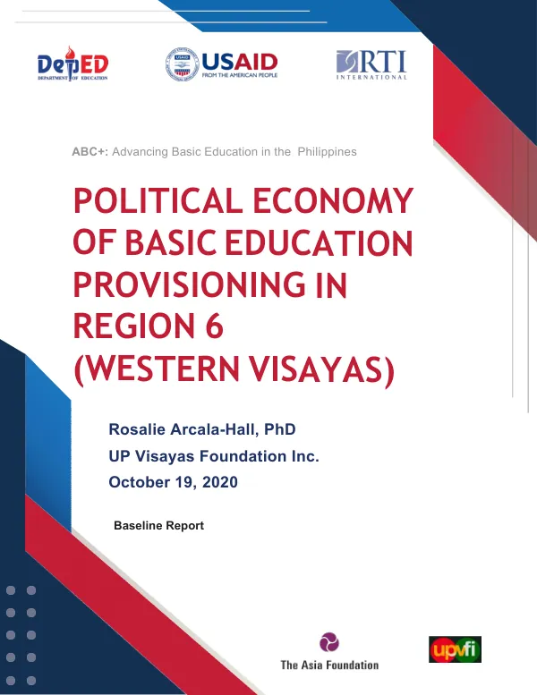 ABC+ advancing basic education in the Philippines : political economy of basic education provisioning in region 6 (Western Visayas) : final narrative report