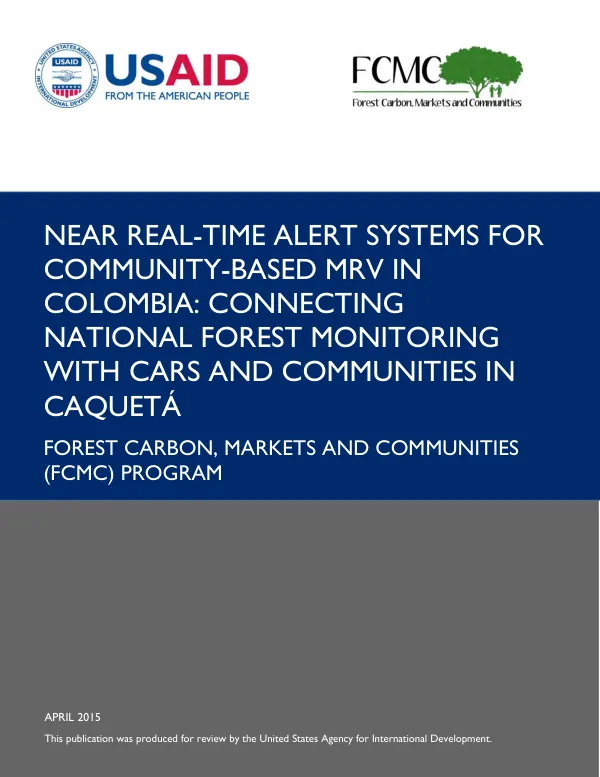 Near real-time alert systems for community-based MRV in Colombia : connecting national forest monitoring with cars and communities in Caqueta
