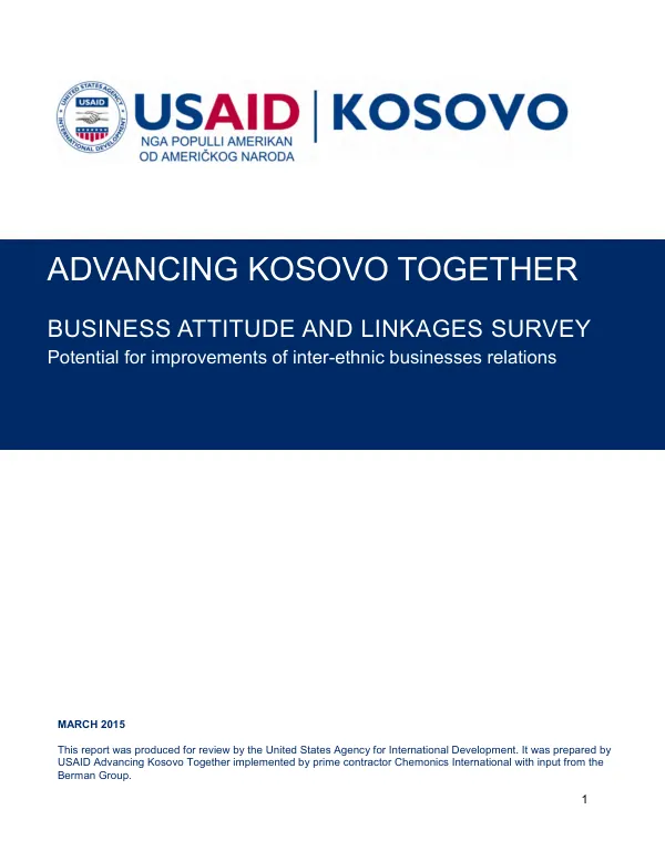 Advancing Kosovo together : business attitude and linkages survey potential for improvements of inter-ethnic businesses relations