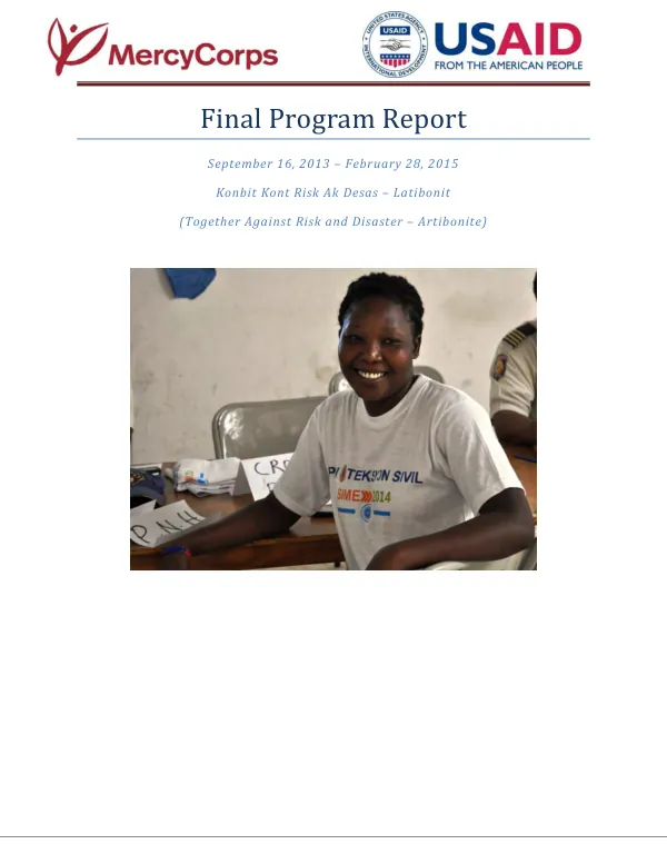 Final program report : September 16, 2013-February 28, 2015 : konbit kont risk ak desas-Latibonit (together against risk and disaster -Artibonite)