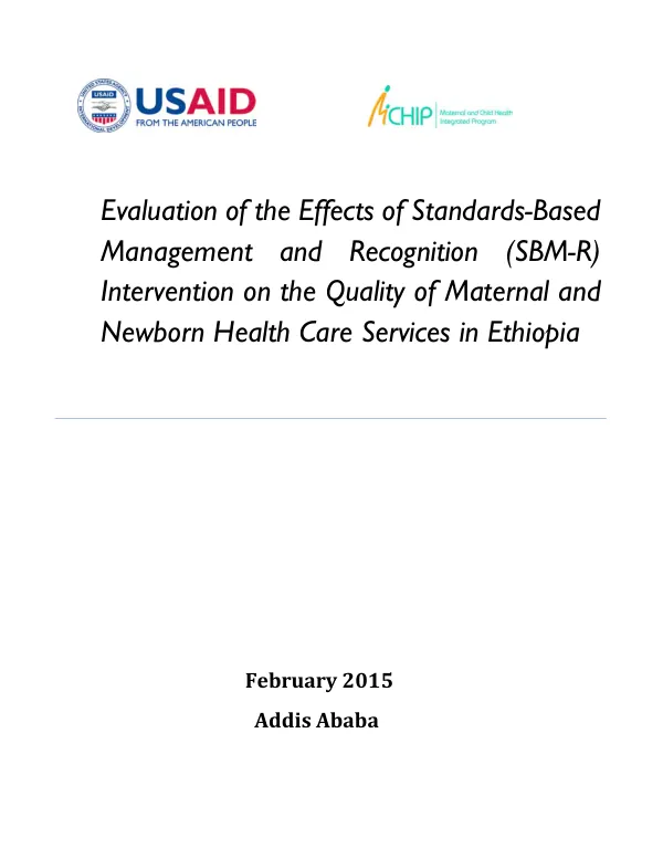 Evaluation of the effects of standards-based management and recognition (SBM-R) intervention on the quality of maternal and newborn heath care services in Ethiopia