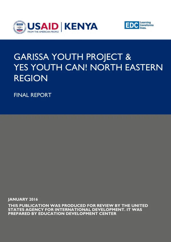 Garissa youth project & yes youth can! North Eastern Region final report, October 28, 2008-January 31, 2015