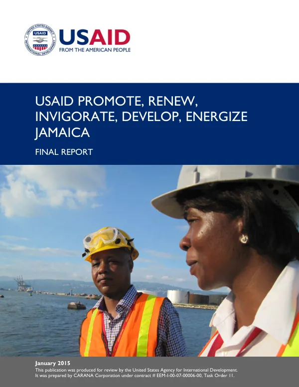 USAID promote, renew, invigorate, develop, energize Jamaica : final report March 2010-January 2015 : contract # EEM-I-00-07-00006-00 task order # 11