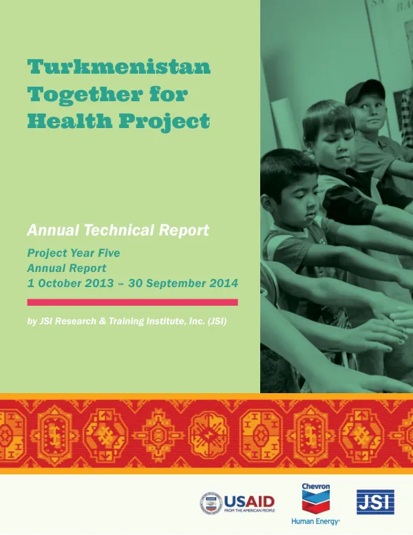 JSI Turkmenistan Together for Health Project Year 5 Annual Report