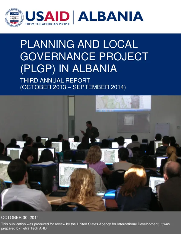 Planning and Local Governance Project (PLGP) in Albania Third Annual Report (October 2013 - September 2014)