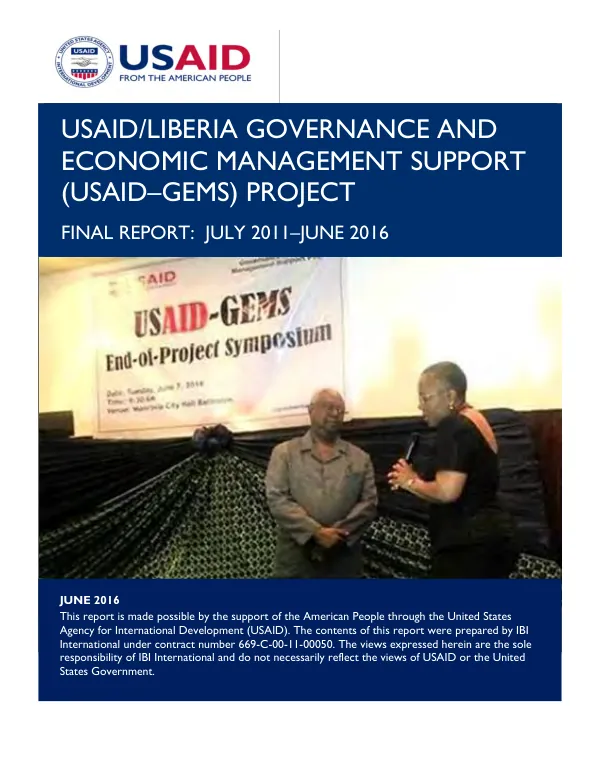 USAID/Liberia governance and economic management support project (USAID-GEMS) : final report, July 2011-June 2016