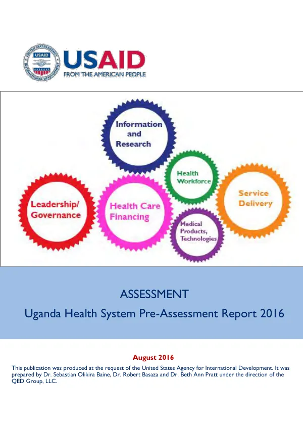 Uganda health system pre-assessment report 2016, contracted under AID–617-C-13-00007 : USAID/Uganda monitoring, evaluation and learning program