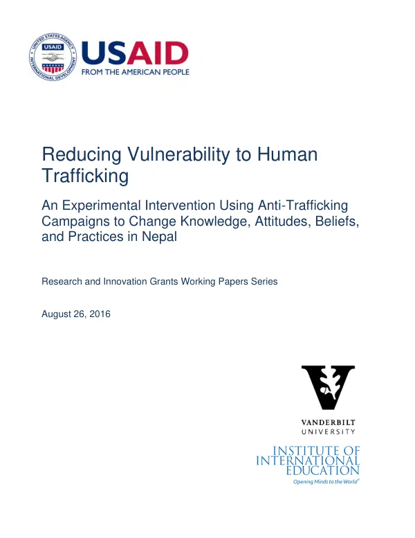 Reducing vulnerability to human trafficking : an experimental intervention using anti-trafficking campaigns to change knowledge, attitudes, beliefs, and practices in Nepal
