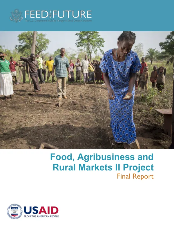 Food, agribusiness, and rural markets II project : final report, contract no: AID-668-C-15-00001