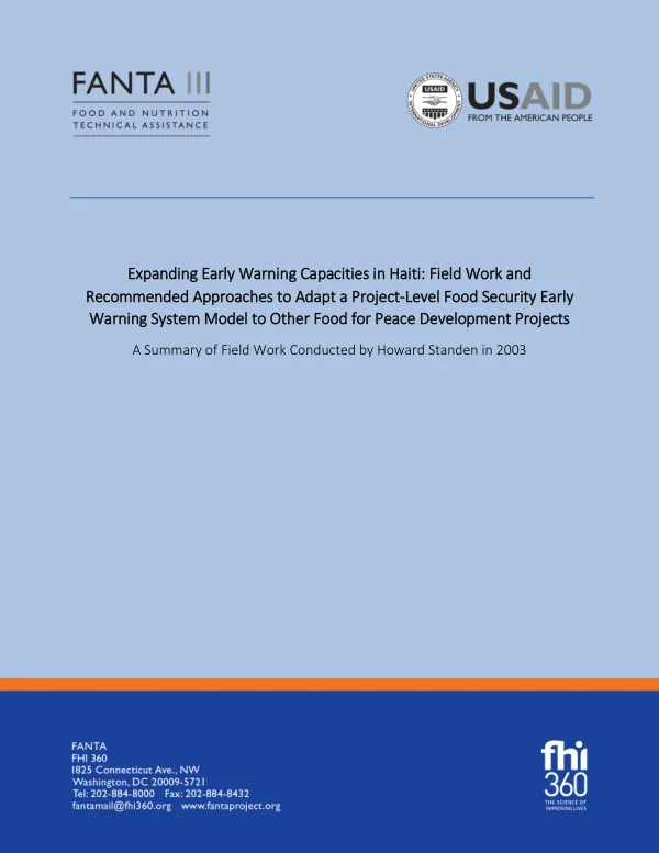 Expanding early warning capacities in Haiti : field work and recommended approaches to adapt a project-level food security early warning system model to other food for peace development projects : a summary of field work conducted by Howard Standen in 2003