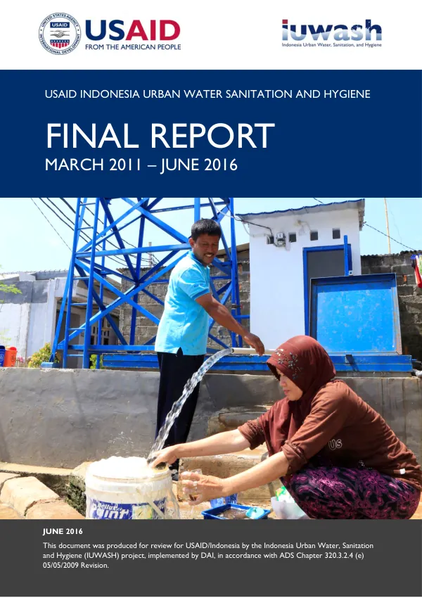 USAID Indonesia urban water sanitation and hygiene : final report March 2011 - June 2016