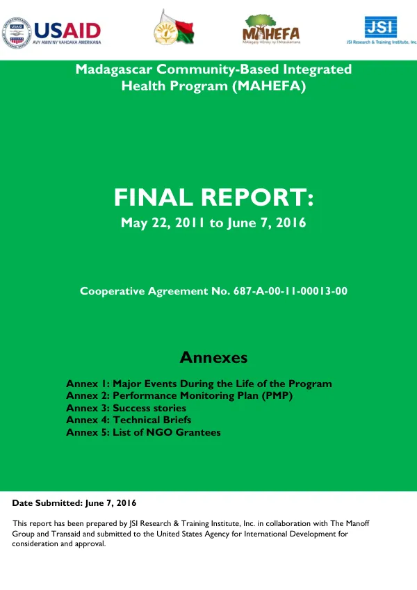 Madagascar community-based integrated health program (MAHEFA) : final report, May 22, 2011 to June 7, 2016, cooperative agreement no. 687-A-00-11-00013-00 : annexes