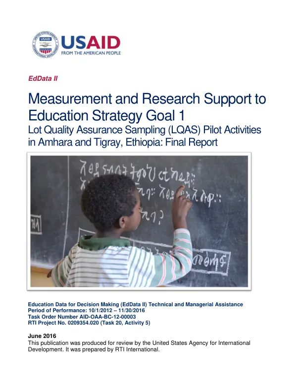 Lot quality assurance sampling (LQAS) pilot activities in Amhara and Tigray, Ethiopia : final report, period of performance: 10/1/2012 – 11/30/2016, task order number AID-OAA-BC-12-00003