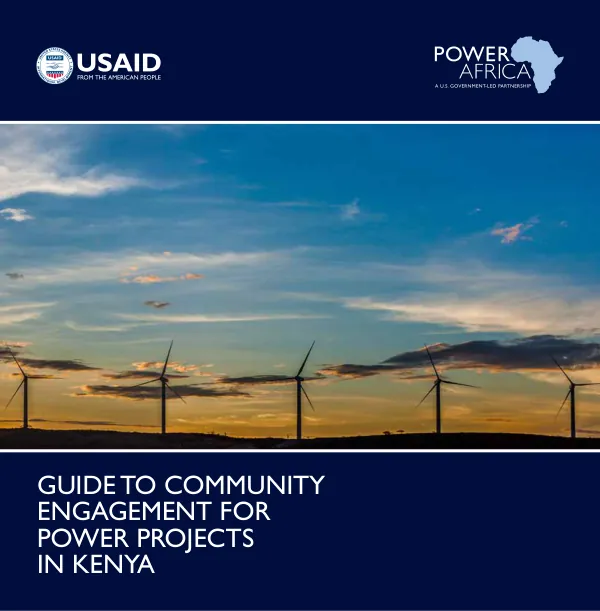 Power Africa Guide to Community Engagement for Power Projects in Kenya Jan 8 2018 Published by Power Africa, January 2018