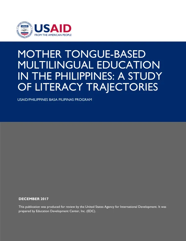 Mother tongue-based multilingual education in the Philippines: a study of literacy trajectories : USAID/Philippines basa Pilpinas program