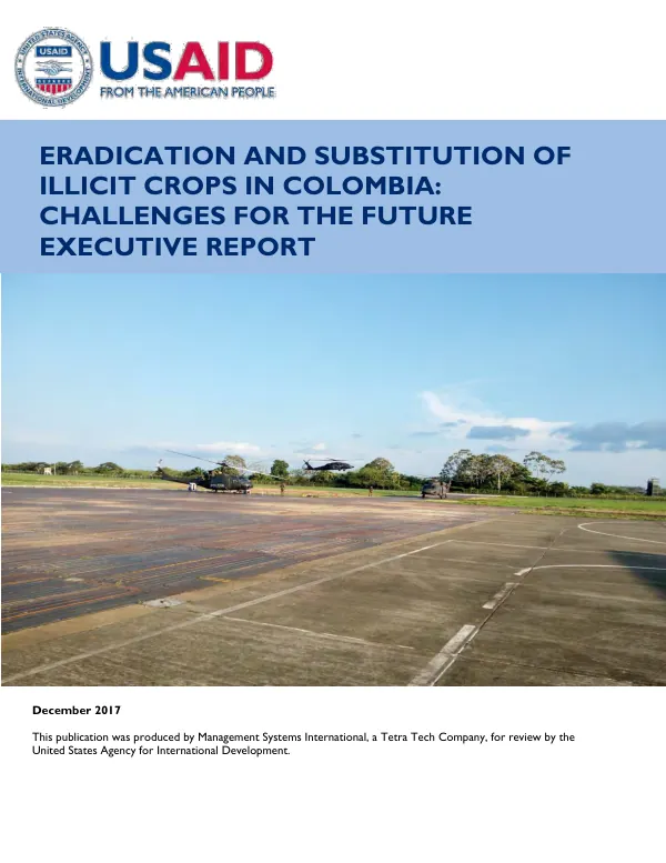 Eradication and substitution of illicit crops in Colombia : challenges for the future : executive report